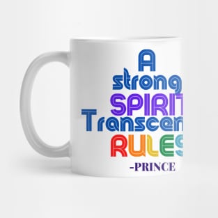 Prince Quote - Strong spirits transcends rules Mug